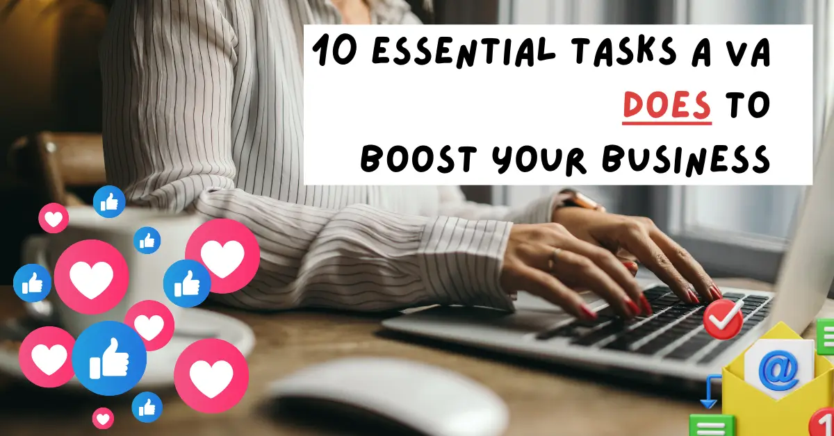 !0 Essential Tasks a VA Does to Help Your Business