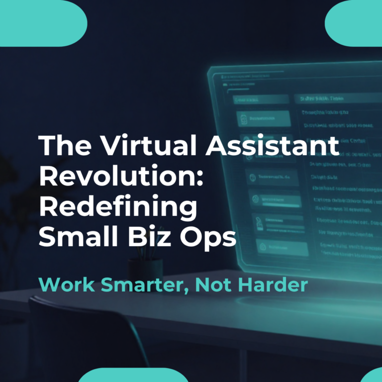 The Virtual Assistant Revolution: Redefining Small Biz Ops